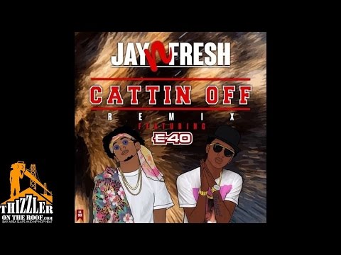 JayNFresh ft. E-40 - Cattin' Off [Remix] [Thizzler.com]
