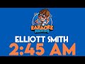 Elliott Smith - 2:45 AM (Karaoke)