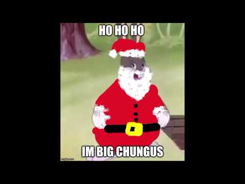 Santa Chungus-Chungus Bells