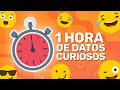 1 HORA SIN PAUSAS DE DATOS CURIOSOS! (XpressTV)