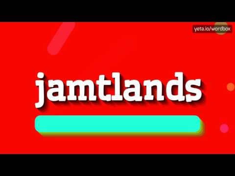 JAMTLANDS - HOW TO PRONOUNCE IT!?