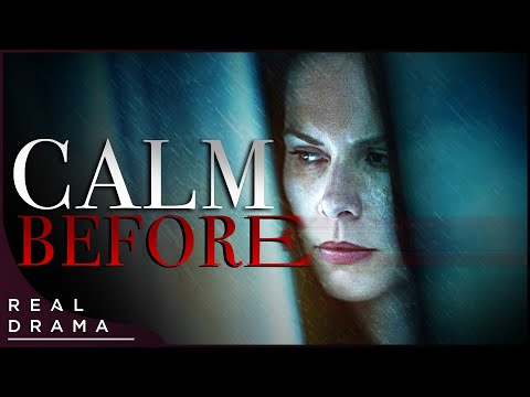 Calm Before | Psychological Thriller About A Rotting Marriage | FULL MOVIE