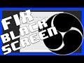 Fix Black Screen in OBS - Tutorial 