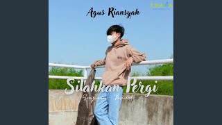 Download lagu Silahkan Pergi mp3