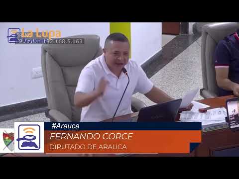 DIPUTADO DE ARAUCA, FERNANDO CORCE PROPUSO REALIZAR LA AUDIENCIA PUBLICA EN CRAVO NORTE