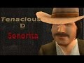 Tenacious D - Senorita (The Movies Music Video)
