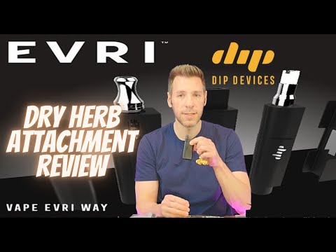 Dip Devices Evri Dry Herb Review