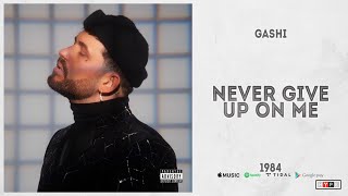 GASHI - &quot;Never Give Up On Me&quot; (1984)