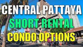 TOP FOUR SINGLE MONTH RENTAL OPTION - CENTRAL PATTAYA MODERN CONDO UNITS - NO CO