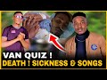 VAN QUIZ DEATH FAMILY SONGS SICKNESS VAN QUIZ LATEST NEWS VAN QUIZ SONGS