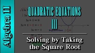 Algebra II: Quadratic Equations (Level 3 of 3) | Solving by Taking the Square Root
