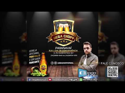 CD MEGA CHOPP PARANAVAÍ SUA MEGA LOJA DE CONVENIÊNCIA - DJ IAGO BALA