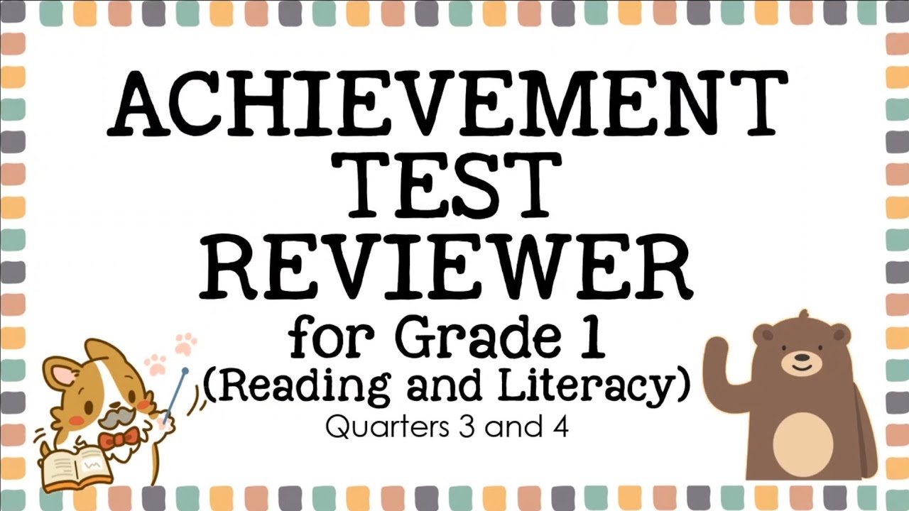Achievemment Test Reviewer - Reading and Literacy Grade 1 | Matatag | Quarters 3 and 4