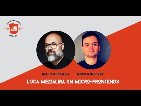 JSMP 2: Luca Mezzalira on Micro-Frontends
