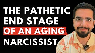 The Pathetic End Stage of an Aging Narcissist