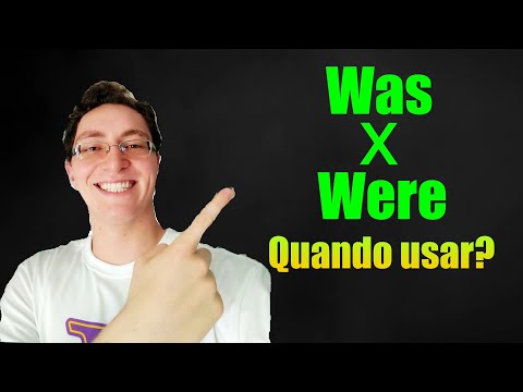 Quando usar were e was em inglês