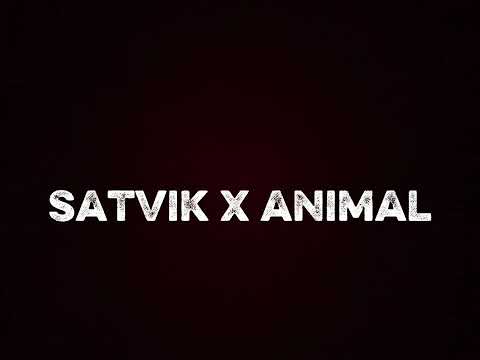MY NEXT EDIT IN PROCESSS SATVIK X ANIMAL DAY 2