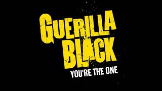 Guerilla Black - You&#39;re The One (Instrumental)