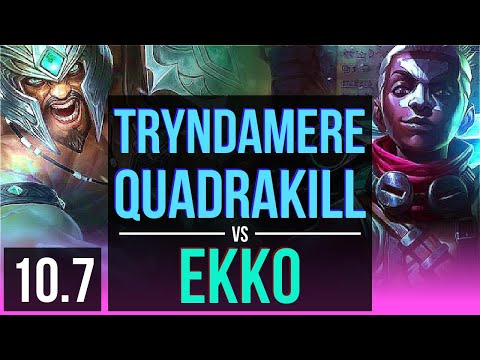 TRYNDAMERE vs EKKO (MID) | Quadrakill, KDA 6/1/8, 500+ games | EUW Master | v10.7