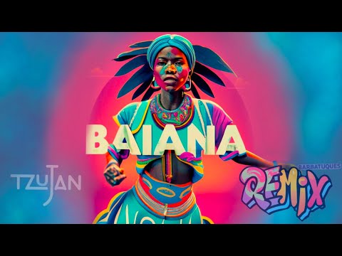 Tzu-Jan - Baiana Remix