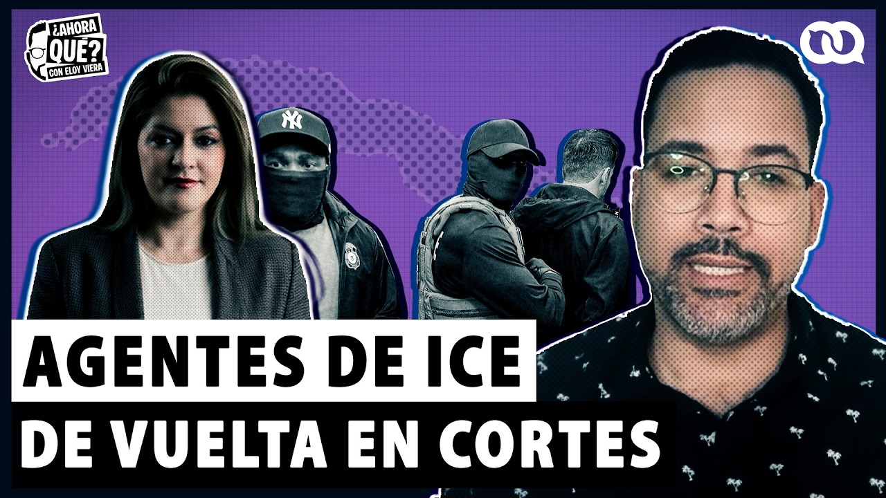 Agentes de ICE de vuelta en las cortes de Estados Unidos