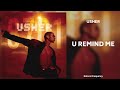 Usher - U Remind Me (432Hz)