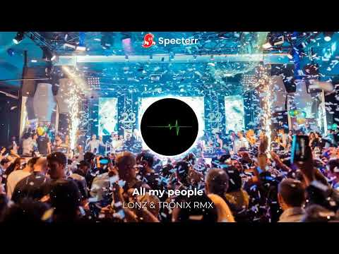 All my people - ( LONZ & TRONIX RMX ) FENUA VIBE 2025
