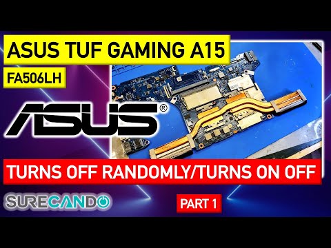 ASUS TUF Gaming A15 Laptop Randomly turns off. Turns on then off. Weird issues. FA506LH Part 1