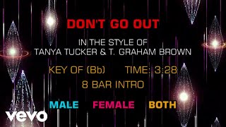 Tanya Tucker, T. Graham Brown - Don&#39;t Go Out (Karaoke)