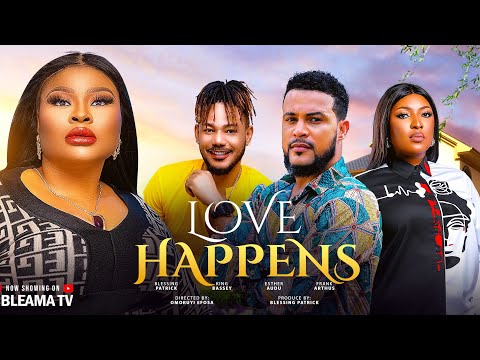 LOVE HAPPENS - FRANK ARTHUS,  KING BASSEY, ESTHER AUDU, BLESSING PATRICK latest 2025 Nigeria Movie