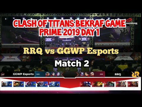 RRQ vs GGWP Esports |Match 2| CLASH OF TITANS BEKRAF GAME PRIME 2019 DAY 1