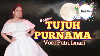 Download lagu TUJUH PURNAMA | Voc : Putri Isnari mp3 Download lagu TUJUH PURNAMA | Voc : Putri Isnari mp3