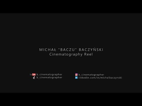 Cinematography Reel - b_cinematogrpaher Michał "Baczu" Baczyński, Poland Szczecin