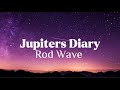 Rod Wave Jupiter S Diary