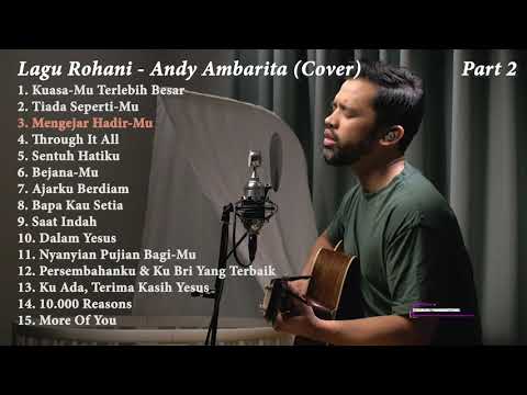Playlist Lagu Rohani Terbaru 2021 - Andy Ambarita Cover Full (Part 2)