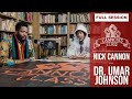 FULL EPISODE Dr Umar Johnson On Cannon S Class Nick Cannon