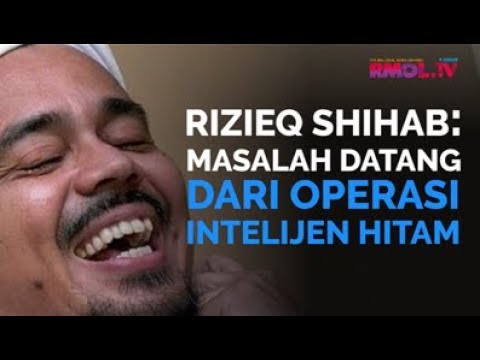 Rizieq Shihab: Masalah Datang Dari Operasi Intelijen Hitam