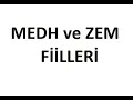 MEDH VE ZEM FİİLLERİ