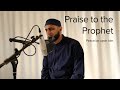 Praise To The Prophet PBUH Lyric Video Zain Bhikha