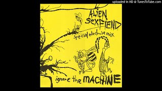 Alien Sex Fiend - Ignore The Machine [Special Electrode Mix]