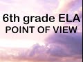 Point of View (6th grade ELA)