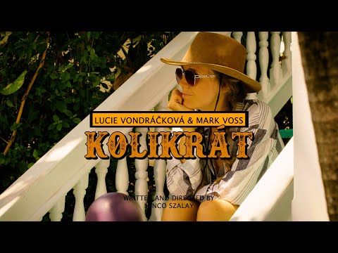Lucie Vondráčková & MARK VOSS  - Kolikrát (oficiálni videoklip)