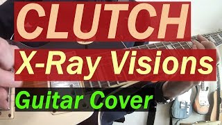 Clutch X Ray Visions guitar cover