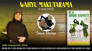 Download lagu Audio Wayang Kulit Klasik | Wahyu Makutarama - Ki Anom Suroto || Sukma Ekalaya HQ mp3