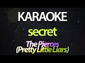 ⭐ Secret - (Can You Keep It?) The Pierces (Pretty Little Liars Theme) (Karaoke Version) (Cover)