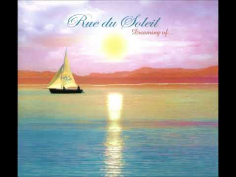 Rue Du Soleil - Dreaming Of...