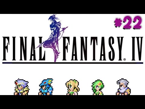 Final Fantasy IV ,, Part  22 ,, No Commentary ,, Full Game Walkthrough