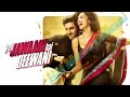 Yeh Jawaani Hai Deewani Full Movie Ranbir Kapoor Deepika Padukone Aditya Roy Kapoor