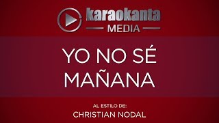 Karaokanta - Christian Nodal - Yo no sé mañana