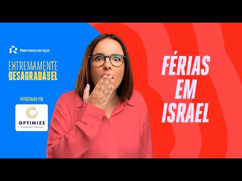 Férias em Israel - Extremamente Desagradável